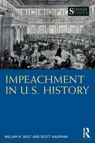 Impeachment in U.S. History (Seminar Studies) - William K. Bolt [KSIĄŻKA]