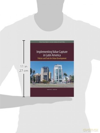 Implementing Value Capture in Latin America - Policies and Tools for Urban Development (Policy Focus Reports) - Mo Smolka [KSIĄŻKA]