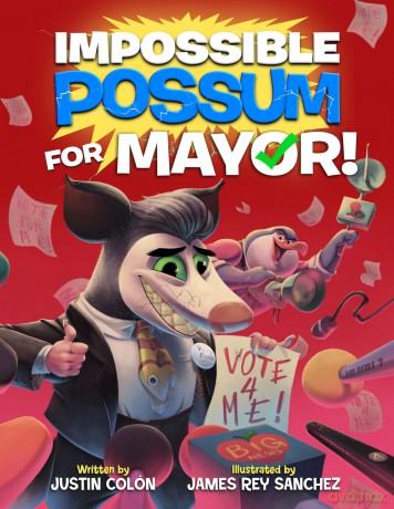 Impossible Possum for Mayor!: 2 - Justin Colón [KSIĄŻKA]