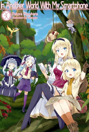 In Another World With My Smartphone: Volume 30 (Light Novel) (In Another World With My Smartphone, Light Novel, 30) - Eiji Usatsuka [KSIĄŻKA]