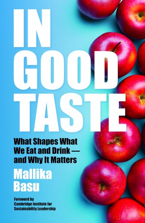 In Good Taste: What Shapes What We Eat and Drink - and Why It Matters - Mallika Basu [KSIĄŻKA]