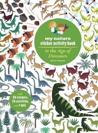In the Age of Dinosaurs: My Nature Sticker Activity Book - Olivia Cosneau [KSIĄŻKA]