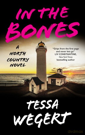 In the Bones (A North Country Novel) - Tessa Wegert [KSIĄŻKA]