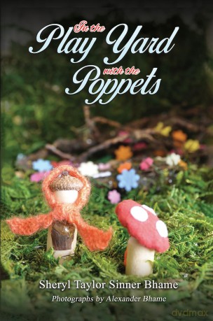 In the Play Yard with the Poppets - Sheryl Taylor Sinner Bhame [KSIĄŻKA]