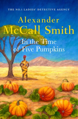 In the Time of Five Pumpkins (No. 1 Ladies' Detective Agency) - Alexander McCall Smith [KSIĄŻKA]