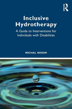 Inclusive Hydrotherapy: A Guide to Interventions for Individuals with Disabilities - Michal Nissim [KSIĄŻKA]