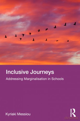 Inclusive Journeys: Addressing Marginalisation in Schools - Kyriaki Messiou [KSIĄŻKA]