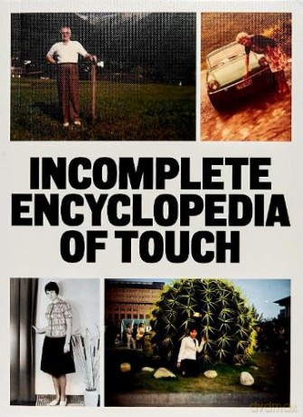Incomplete Encyclopedia of Touch - Erik Kessels [KSIĄŻKA]