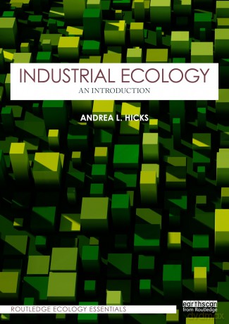 Industrial Ecology: An Introduction (Routledge Ecology Essentials) - Andrea L. Hicks [KSIĄŻKA]