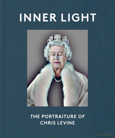 Inner Light: The Portraiture of Chris Levine - Helen Chislett [KSIĄŻKA]