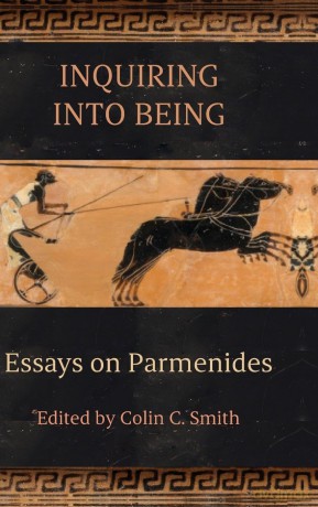 Inquiring into Being: Essays on Parmenides (SUNY series in Ancient Greek Philosophy) - Colin C. Smith [KSIĄŻKA]