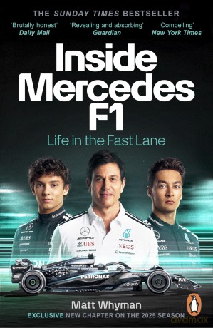 Inside Mercedes F1: The exclusive, must-read story of one of the most successful Formula 1 Teams - Matt Whyman [KSIĄŻKA]