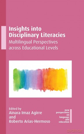 Insights into Disciplinary Literacies: Multilingual Perspectives across Educational Levels: 135 (New Perspectives on Language and Education) - Ainara Imaz Agirre [KSIĄŻKA]