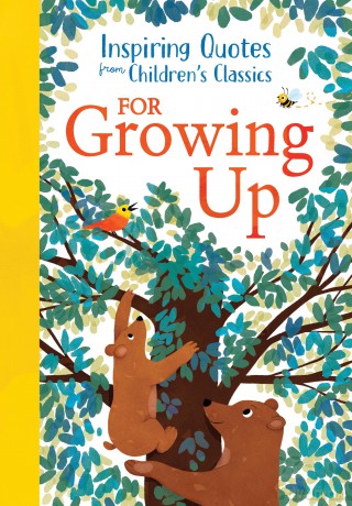 Inspiring Quotes from Children's Classics: For Growing Up - Hannah Barnaby [KSIĄŻKA]