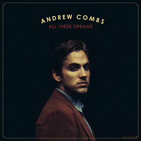 Andrew Combs: All These Dreams [CD]
