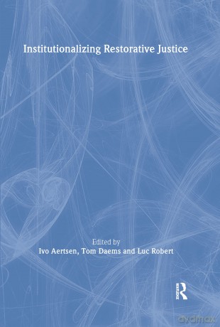 Institutionalizing Restorative Justice - Ivo Aertsen [KSIĄŻKA]