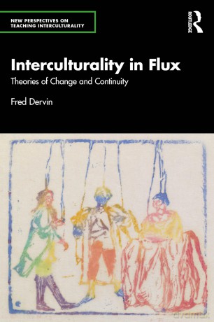 Interculturality in Flux: Theories of Change and Continuity (New Perspectives on Teaching Interculturality) - Fred Dervin [KSIĄŻKA]