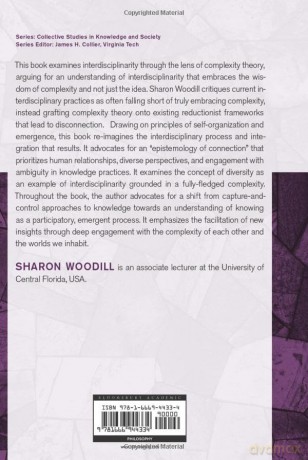 Interdisciplinarity and the Art of Human Connection: Knowing in a Complex World (Collective Studies in Knowledge and Society) - Sharon Woodill [KSIĄŻKA]