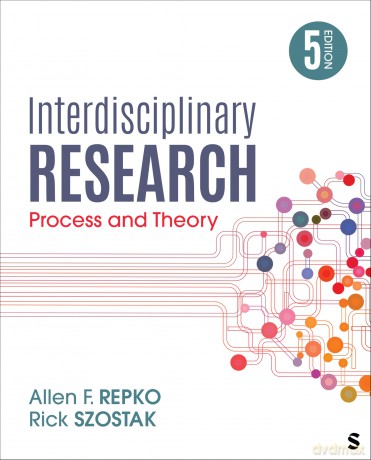 Interdisciplinary Research: Process and Theory - Allen F. Repko [KSIĄŻKA]