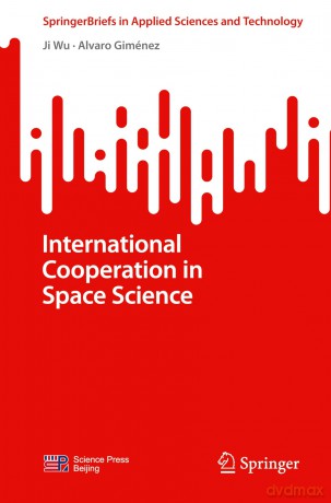 International Cooperation in Space Science (SpringerBriefs in Applied Sciences and Technology) - Ji Wu [KSIĄŻKA]