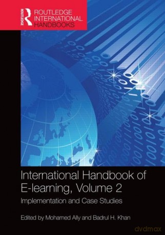 International Handbook of E-Learning Volume 2: Implementation and Case Studies (Routledge International Handbooks of Education) - Mohamed Ally [KSIĄŻKA]