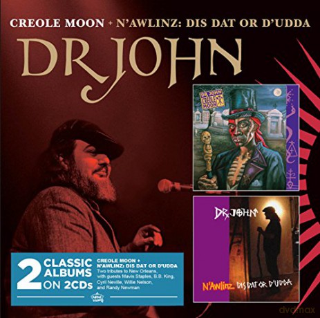 Dr John: Creole Moon + N'Awlinz: Dis Dat Or D'udda [2CD]
