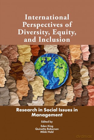 International Perspectives of Diversity, Equity, and Inclusion (Research in Social Issues in Management) - Eden King [KSIĄŻKA]