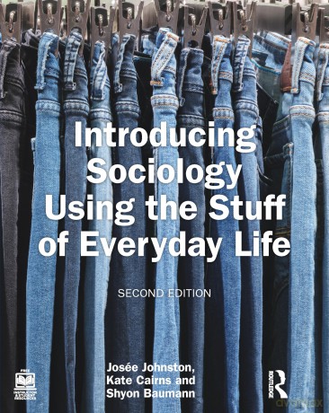 Introducing Sociology Using the Stuff of Everyday Life - Josee Johnston [KSIĄŻKA]