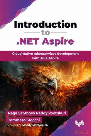 Introduction to .NET Aspire: Cloud-native microservices development with .NET Aspire (English Edition) - Naga Santhosh Reddy Vootukuri [KSIĄŻKA]