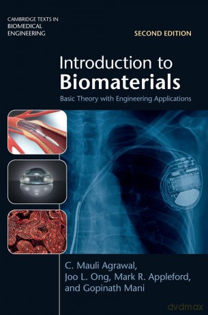 Introduction to Biomaterials: Basic Theory with Engineering Applications (Cambridge Texts in Biomedical Engineering) - C. Mauli Agrawal [KSIĄŻKA]