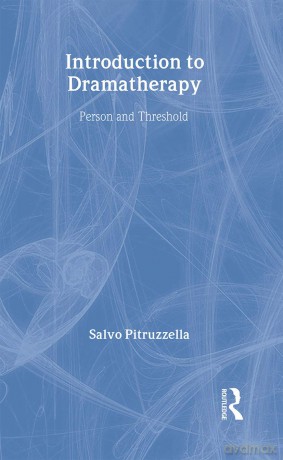 Introduction to Dramatherapy: Person and Threshold - Salvo Pitruzzella [KSIĄŻKA]