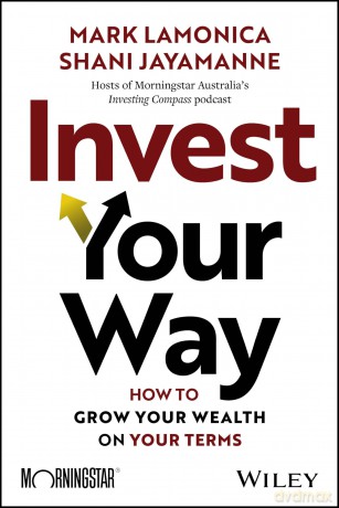 Invest Your Way: How to Grow Your Wealth on Your Terms - Mark LaMonica [KSIĄŻKA]