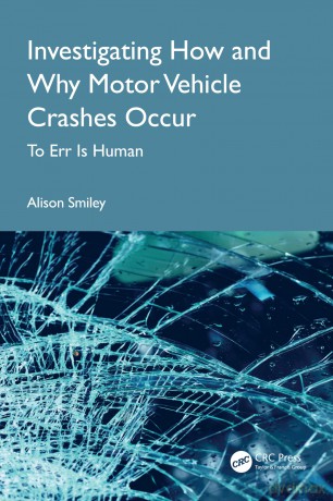 Investigating How and Why Motor Vehicle Crashes Occur: To Err Is Human - Alison Smiley [KSIĄŻKA]