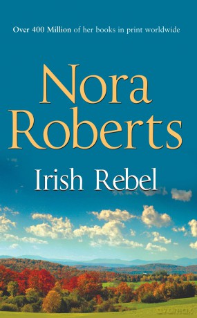 Irish Rebel: Book 3 (Irish Hearts) - Nora Roberts [KSIĄŻKA]