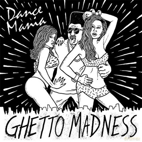 Dance Mania: Ghetto Madness [CD]