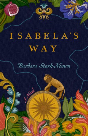Isabela's Way: A Novel - Barbara Stark-Nemon [KSIĄŻKA]