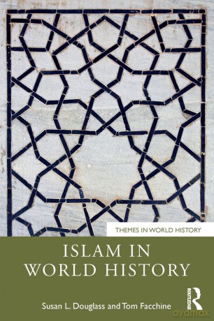 Islam in World History (Themes in World History) - Susan L. Douglass [KSIĄŻKA]