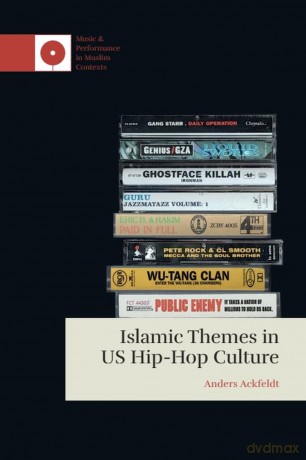 Islamic Themes in US Hip-Hop Culture (Music and Performance in Muslim Contexts) - Anders Ackfeldt [KSIĄŻKA]