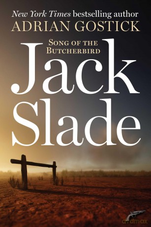 Jack Slade: Song of the Butcherbird - Adrian Gostick [KSIĄŻKA]