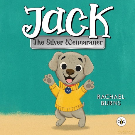 Jack the Silver Weimaraner - Rachael Burns [KSIĄŻKA]