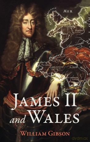 James II and Wales - William Gibson [KSIĄŻKA]