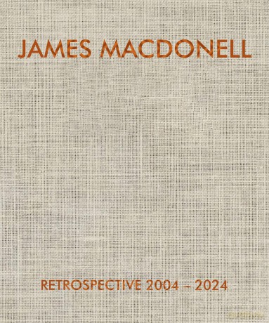 James Macdonell Retrospective 2004-2024 - James Macdonell [KSIĄŻKA]