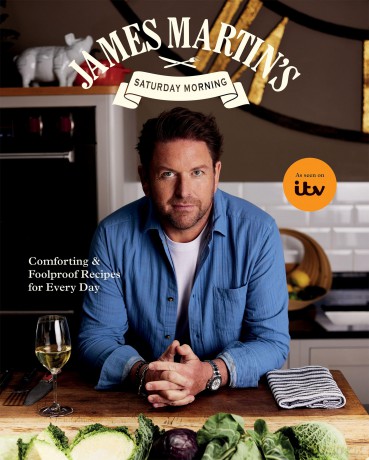 James Martin's Saturday Morning Cookbook: Comforting and Foolproof Recipes for Every Day - James Martin [KSIĄŻKA]