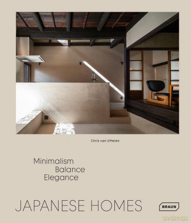 Japanese Homes: Minimalism, Balance, Elegance - Chris van Uffelen [KSIĄŻKA]