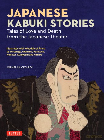 Japanese Kabuki Stories: Tales of Love and Death from the Japanese Theater - Ornella Civardi [KSIĄŻKA]