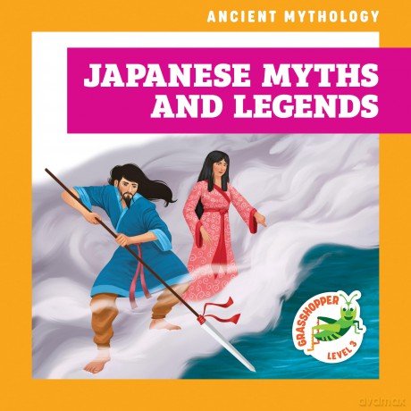 Japanese Myths and Legends (Ancient Mythology) - Cesar Samaniego [KSIĄŻKA]