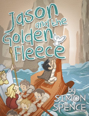 Jason and the Golden Fleece: Book 2- Early Myths: Kids Books on Greek Myth: Volume 2 - Dr Simon Spence [KSIĄŻKA]