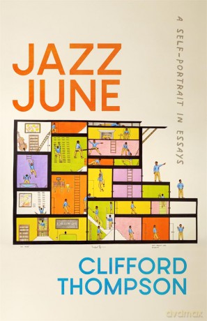 Jazz June: A Self-Portrait in Essays (Crux: The Georgia Series in Literary Nonfiction) - Clifford Thompson [KSIĄŻKA]