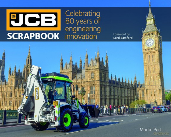 JCB Scrapbook: Celebrating 80 years of engineering innovation - Martin Port [KSIĄŻKA]