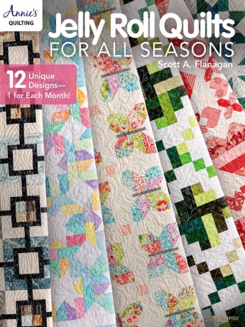 Jelly Roll Quilts for all Seasons: 2 Unique Designs, 1 for Each Month! (Annie's Crochet) - Scott A. Flanagan [KSIĄŻKA]